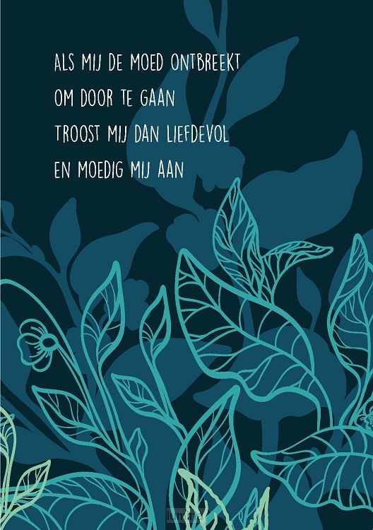 Wenskaart Als mij de moed ontbreekt...