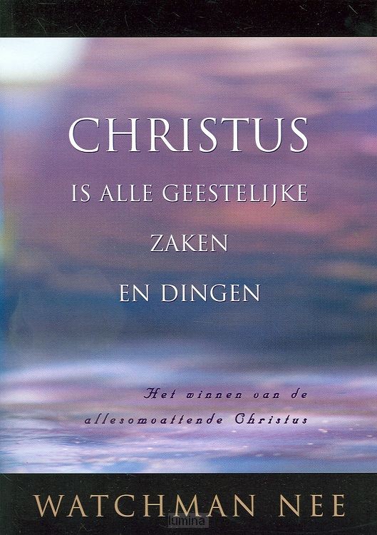 Christus is alle geestelijke zaken dinge