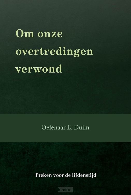 Om onze overtredingen verwond
