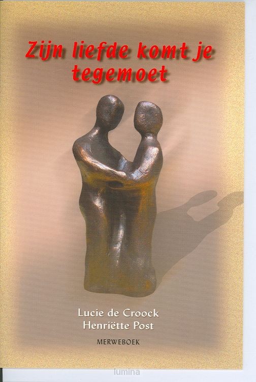 Zijn liefde komt je tegemoet