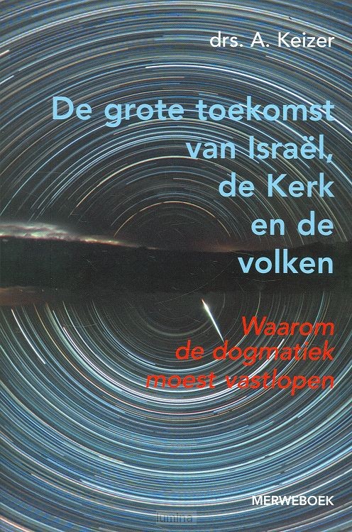 Grote toekomst van israel kerk en volken