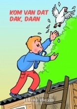Kom van dat dak daan