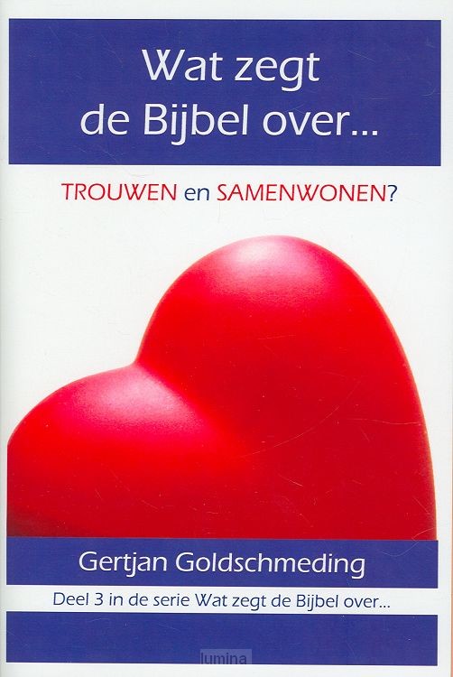 Trouwen en samenwonen  wat zegt de bijbe