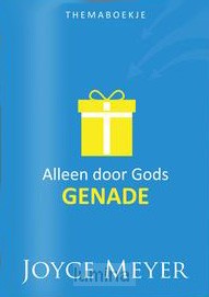 Alleen door Gods genade