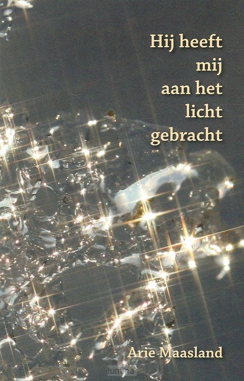 Hij heeft mij aan het licht gebracht