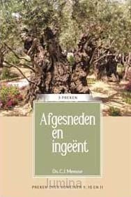 Afgesneden en ingeent