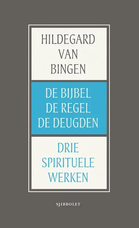 De Bijbel, de Regel en de Deugden