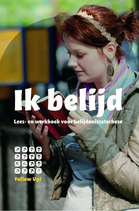 Follow up  0 ik belijd