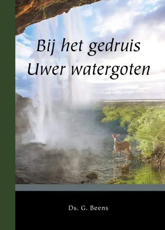 Bij het gedruis Uwer watergoten
