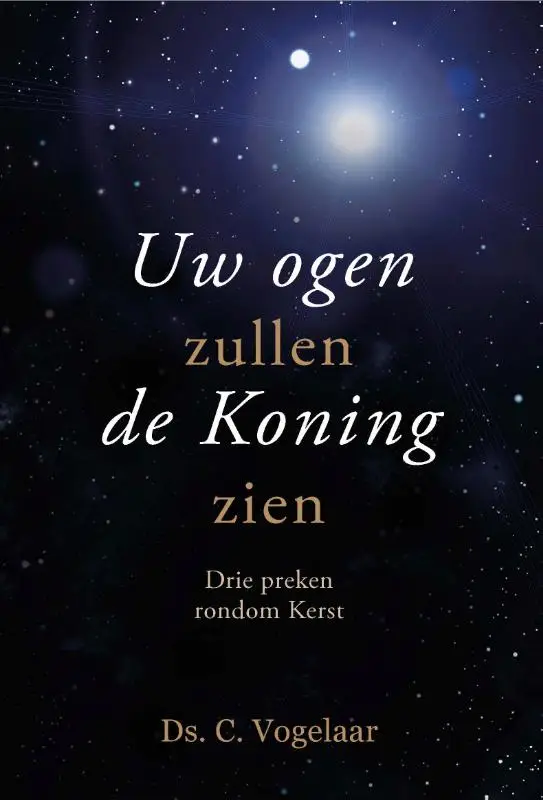 Uw ogen zullen de Koning zien